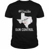 Uvalde gun control now pray for Texas  Classic Men's T-shirt