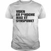 Viden Er Fandeme Ikke Et Synspunkt Shirt Classic Men's T-shirt