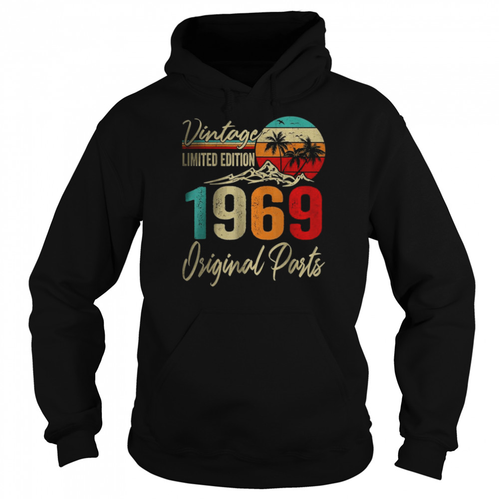 Vintage 1969 Limited Edition Original Parts 53rd Birthday T-Shirt Unisex Hoodie