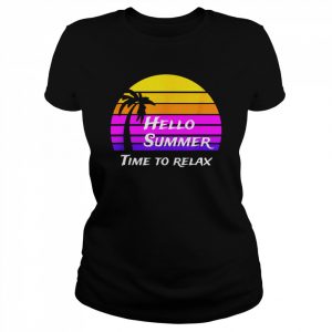 Vintage Hello Summer Its Time To Relax Shirt Classic Women's T-shirt