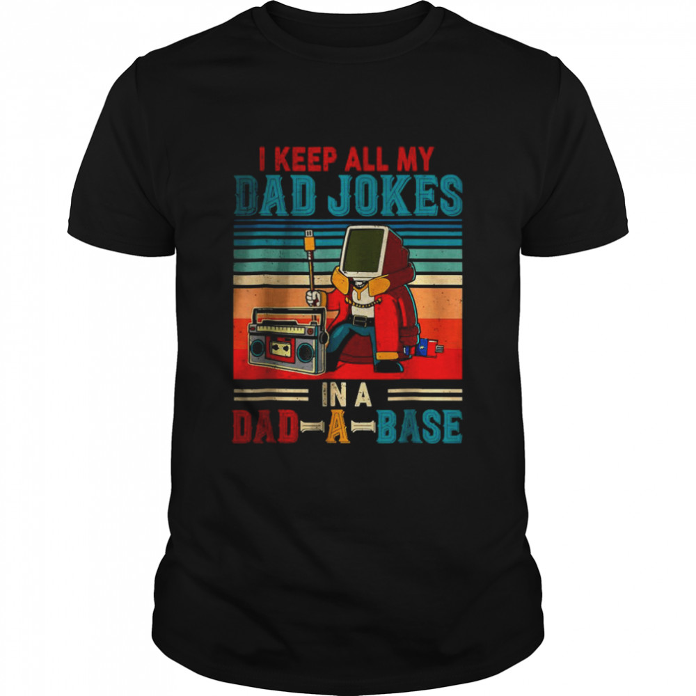 Vintage I Keep All My Dad Jokes In A Dad A Base Computer T-Shirt