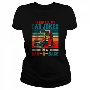 Vintage I Keep All My Dad Jokes In A Dad A Base Computer T-Shirt Classic Women's T-shirt