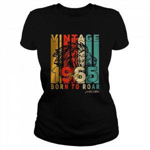 Vintage July 1965 Born To Roar Limited Edition T-Shirt Classic Women's T-shirt