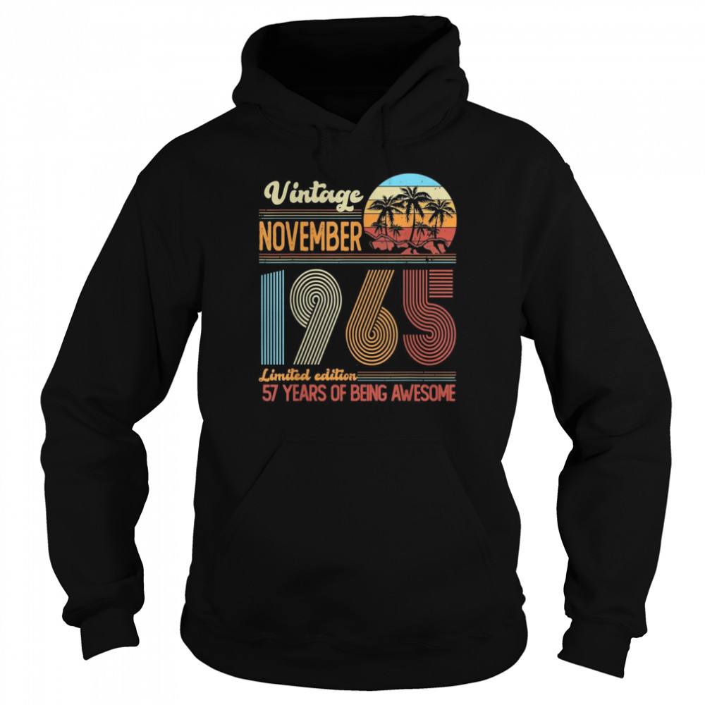 Vintage Limited Edition Birthday Decoration November 1965 Shirt Unisex Hoodie