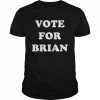 Vote For Brian Shirt Classic Men's T-shirt