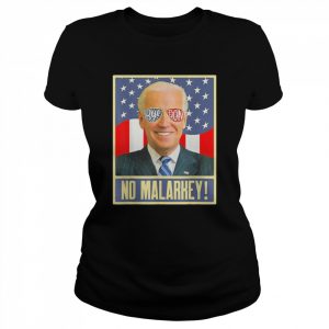 Vote Joe Biden 2022 to Bye Don and For No Malarkey Shirt Classic Women's T-shirt