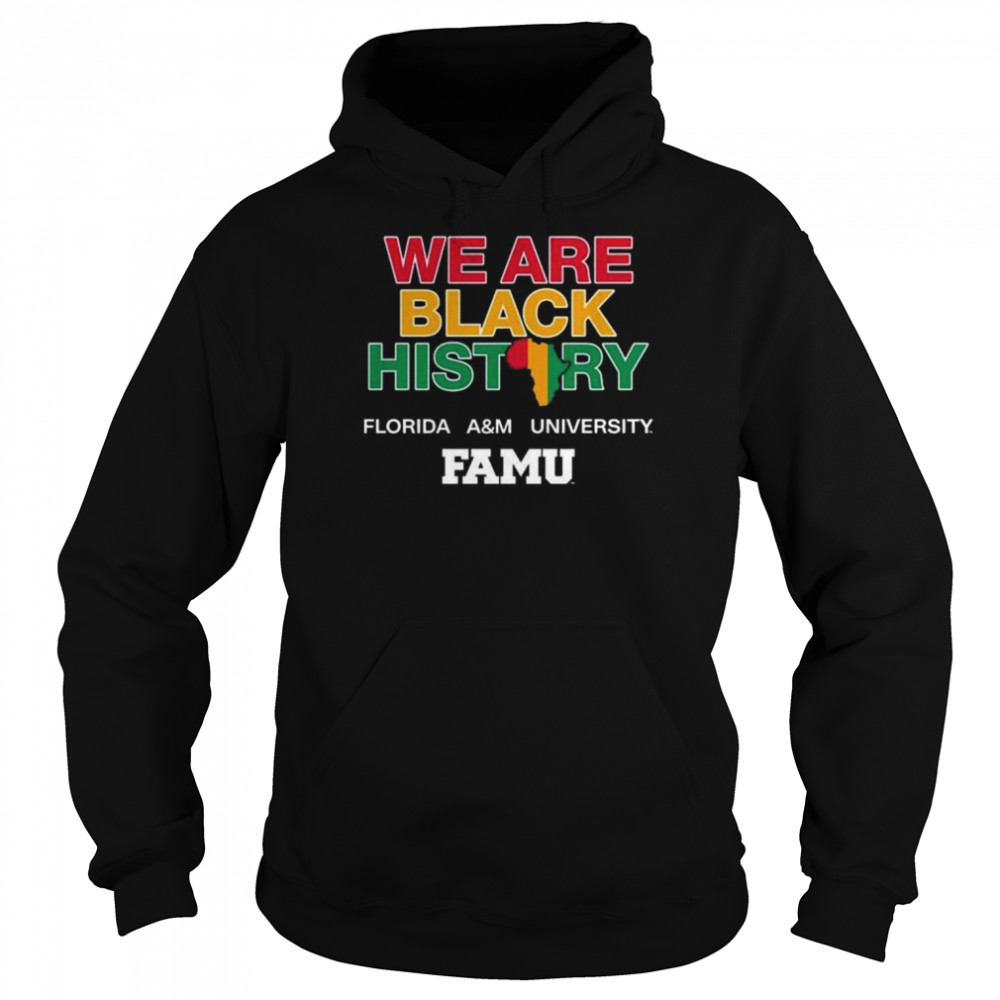 We are black history florida a&m university  Unisex Hoodie