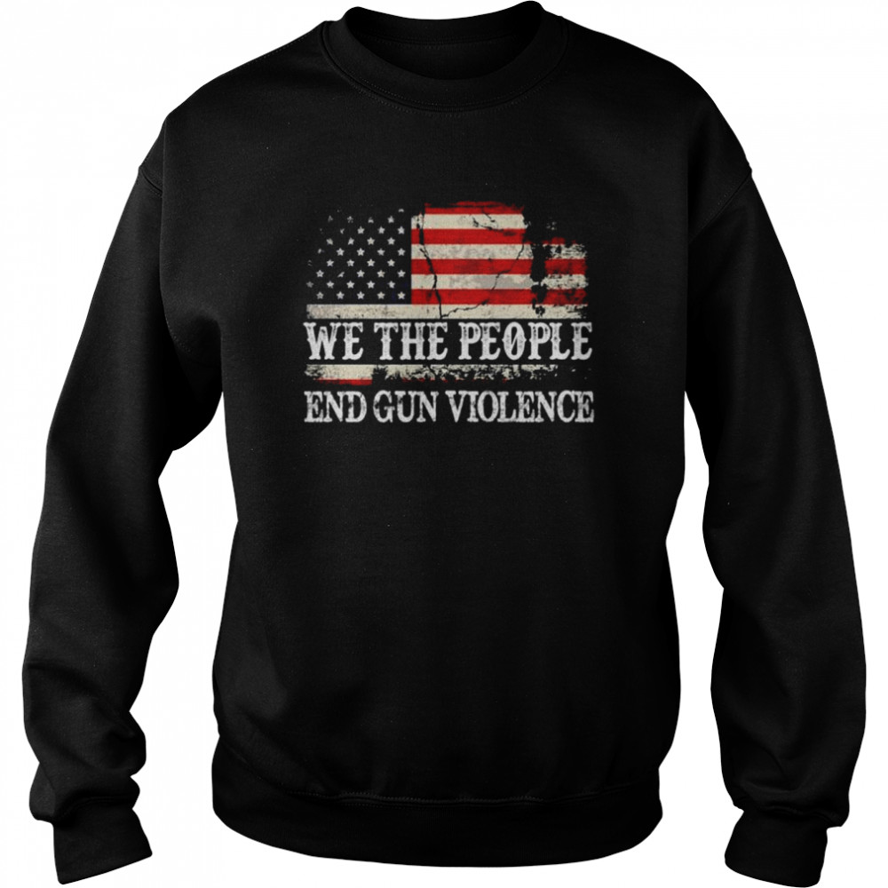 We the people end gun violence uvalde  Unisex Sweatshirt