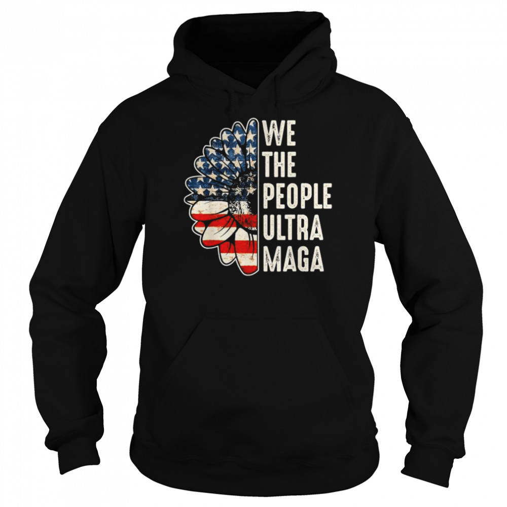 We the people ultra maga proud republican vintage American flag  Unisex Hoodie