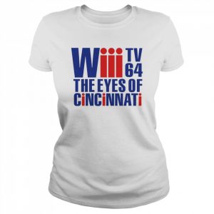 Wiii Channel 64 The Eyes of Cincinnati  Classic Women's T-shirt