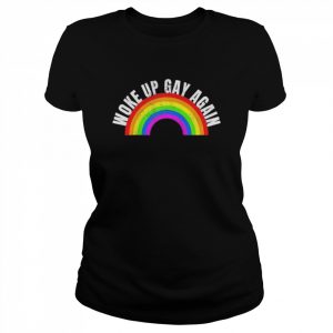 Witzige RegenbogenFlagge Woke Up Gay Again, LGBTZitate Raglan Shirt Classic Women's T-shirt