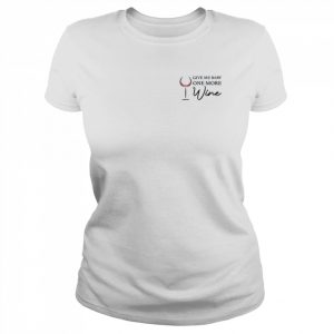 Women’s Give Me Baby One More WineShirt Classic Women's T-shirt