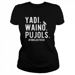 YadI waino pujols #onelastrun  Classic Women's T-shirt