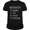 Yeah of corse I fish commit tax fraud everyday fishing  Classic Men's T-shirt