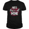 Yes They’re All Mine T-Shirt Classic Men's T-shirt