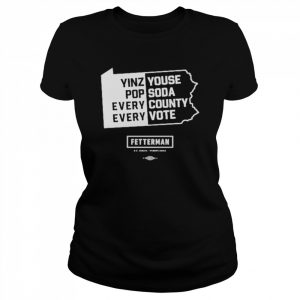 Yinz Youse Pop Soda Every County Every Vote Shirt Classic Women's T-shirt