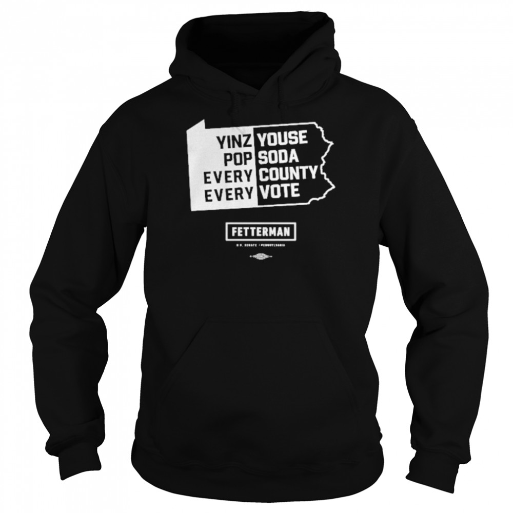 Yinz Youse Pop Soda Every County Every Vote Shirt Unisex Hoodie