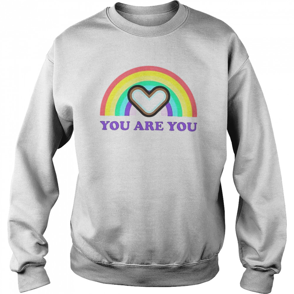 You Are You Pride Rainbow  Unisex Sweatshirt