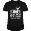 You See Nature And I See A Deer Jerky Hunting Shirt Classic Men's T-shirt