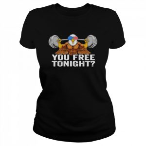 You free tonight bald eagle patriotic 4th of july usa  Classic Women's T-shirt