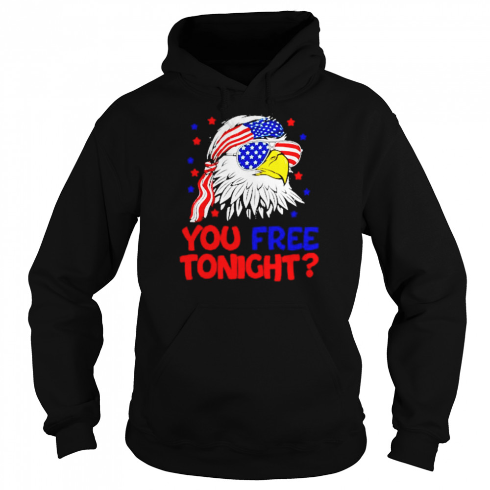 american eagle you free tonight 4th of July  Unisex Hoodie