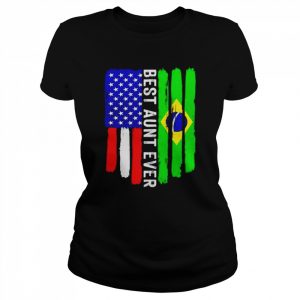 american flag and Brazil flag best aunt ever  Classic Women's T-shirt