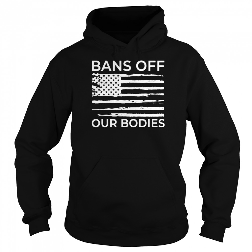 bans off our bodies American flag  Unisex Hoodie