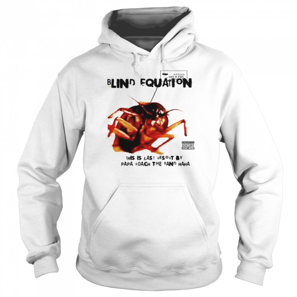 blind equation this is last resort  Unisex Hoodie