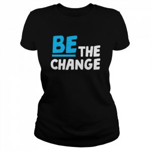 chanelle Smith walker be the change  Classic Women's T-shirt