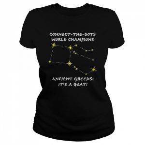 connect the dots world champions ancient greeks it’s a goat  Classic Women's T-shirt