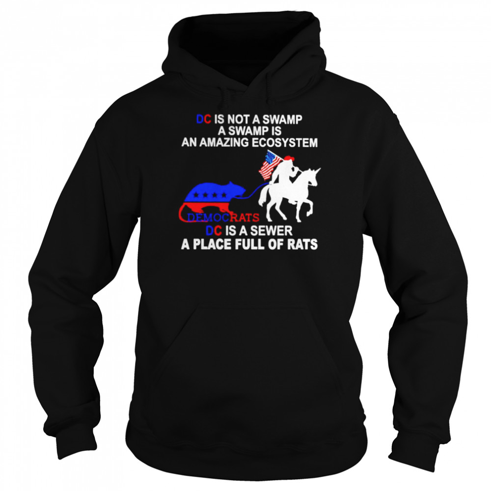 democrat is not a swamp a swamp is an amazing ecosystem  Unisex Hoodie