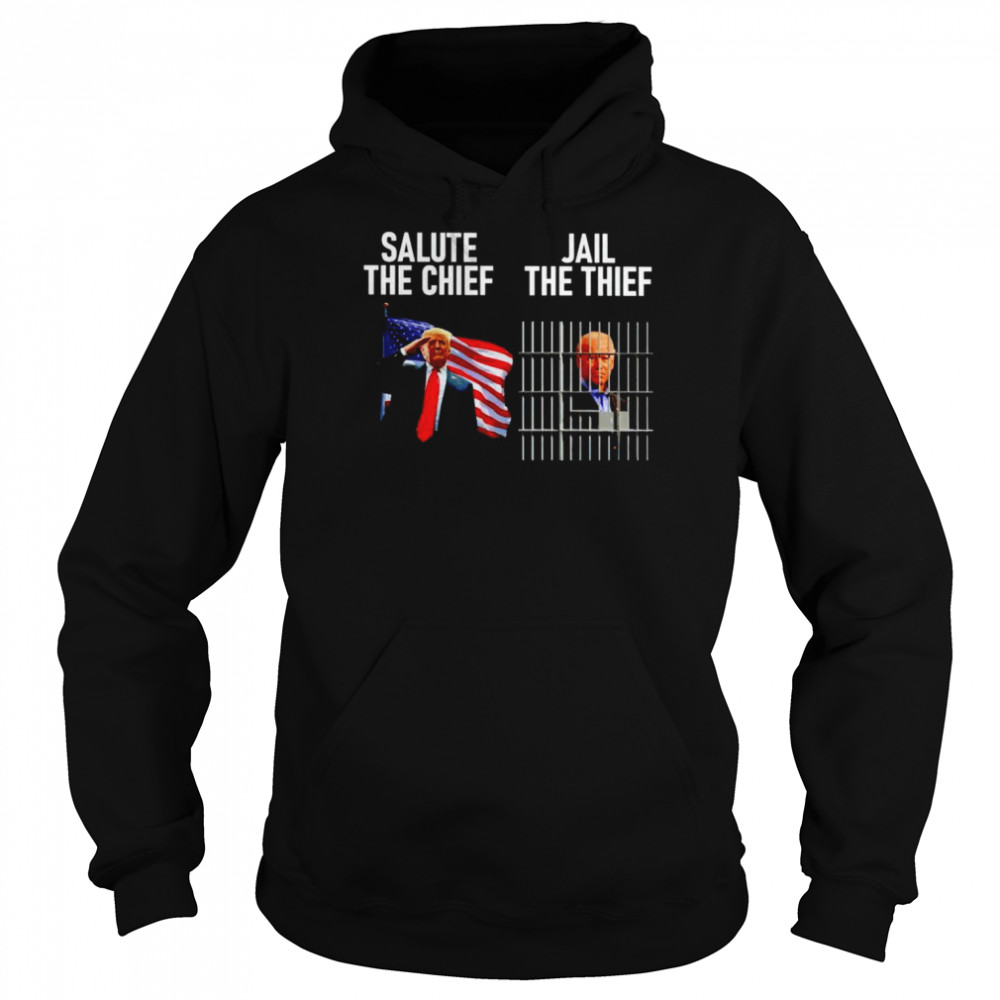 donald Trump salute the chief prisoner Biden jail the thief  Unisex Hoodie