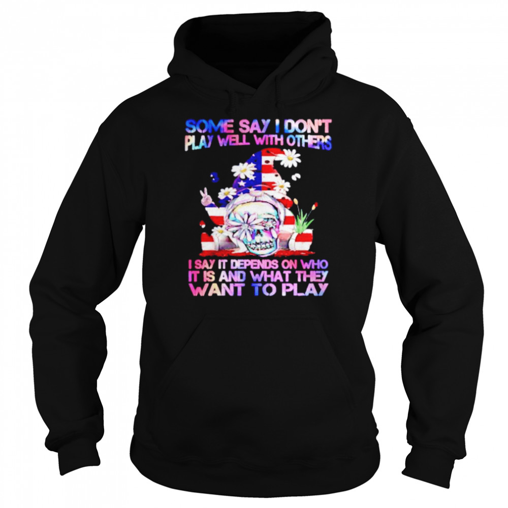 gnome 4th of July some say I don’t play well with others  Unisex Hoodie