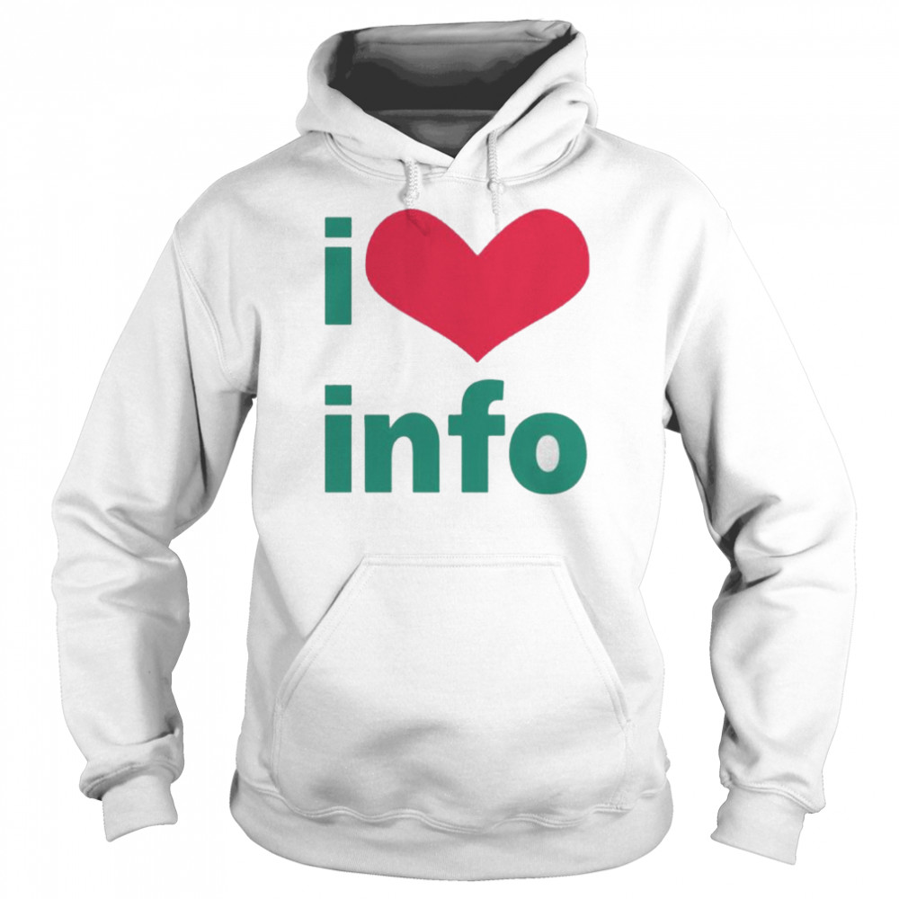 i love info  Unisex Hoodie