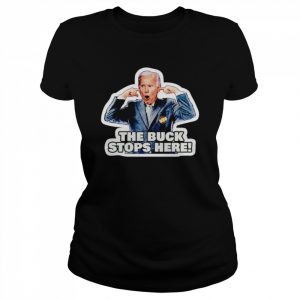 joe Biden the buck stops here  Classic Women's T-shirt