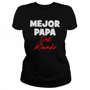 mejor papa del mundo dia de los padres dia del padre  Classic Women's T-shirt