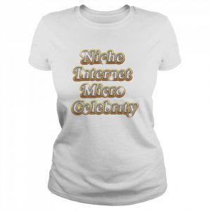 niche Internet Micro Celebrity  Classic Women's T-shirt