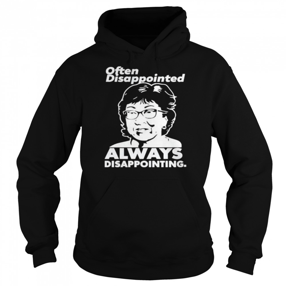 often disappointed always disappointing  Unisex Hoodie