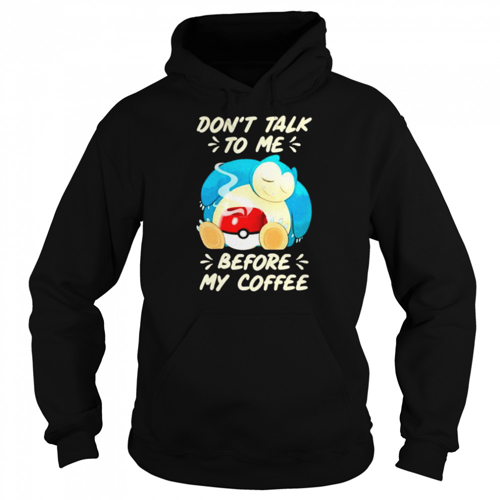 snorlax don’t talk to me before my coffee  Unisex Hoodie