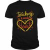 teaching is a work of heart  Classic Men's T-shirt