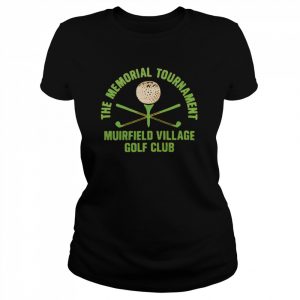 the memorial tournament muirfield village golf club  Classic Women's T-shirt