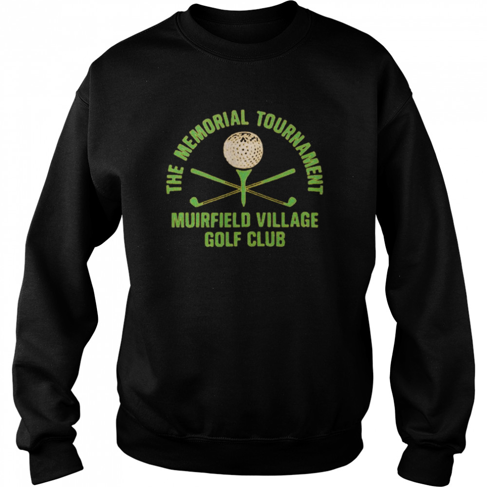 the memorial tournament muirfield village golf club  Unisex Sweatshirt