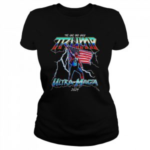 the one and only Trump ultra-maga 2024  Classic Women's T-shirt