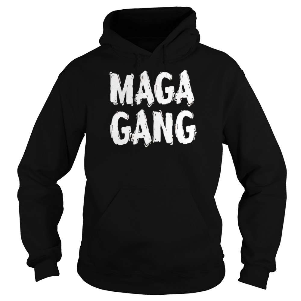 2022 Maga Gang T-Shirt Unisex Hoodie