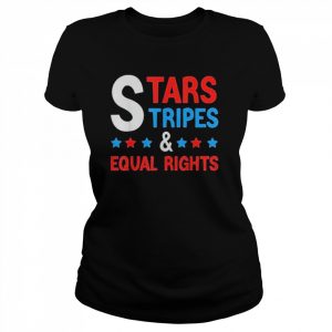 4th Of July Feminist Patriotic Stars Stripes & Equal Rights Shirt Classic Women's T-shirt