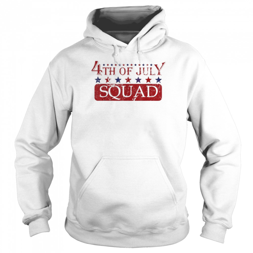 4th of july squad cool patriotic 4th july crew  Unisex Hoodie