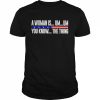 A Woman Is Um Um You Know The Thing 2022 Shirt Classic Men's T-shirt