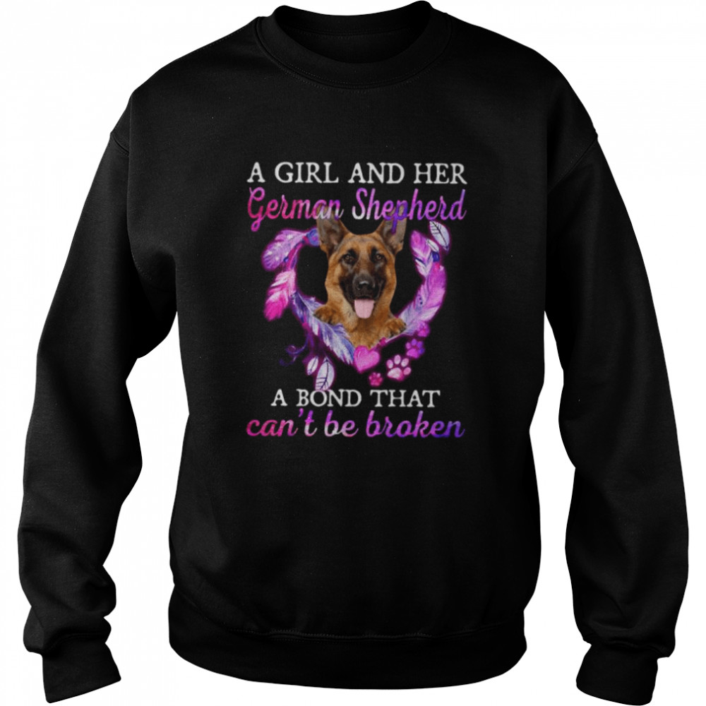 A girl and her German Shepherd a bond that can’t be broken  Unisex Sweatshirt