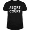 Abort The Court unisex T-Shirt Classic Men's T-shirt