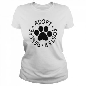 Adopt foster rescue dog adoption t- Classic Women's T-shirt